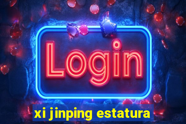 xi jinping estatura